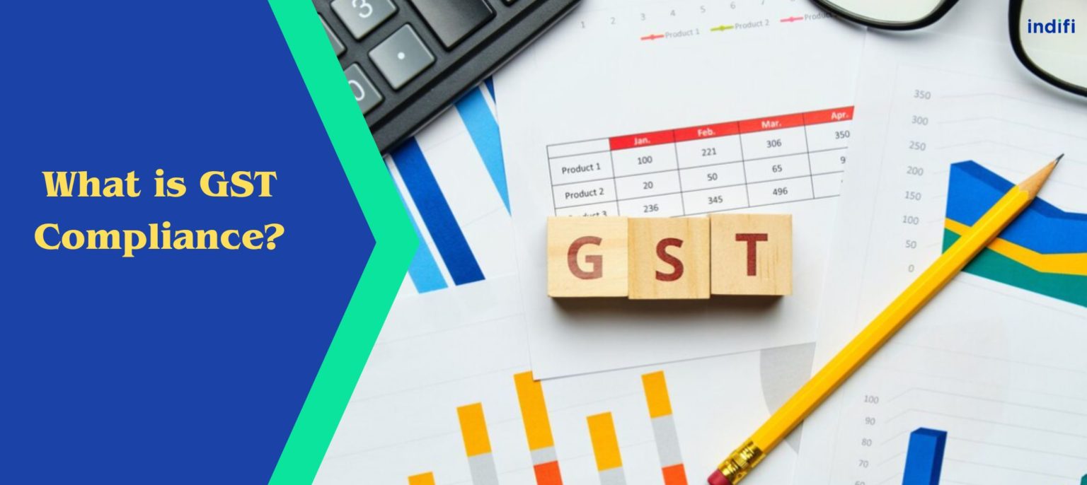 What is GST Compliance? Uses, Benefits and List